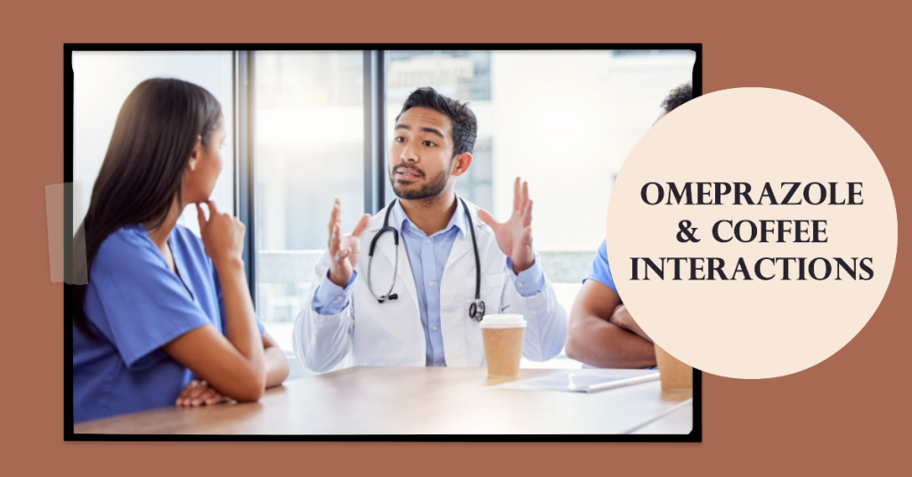 Coffee After Taking Omeprazole